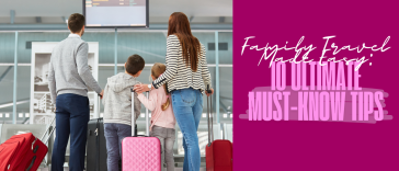 Family Travel Made Easy: 10 Ultimate Must-Know Tips