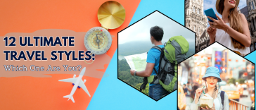 12 Ultimate Travel Styles: Which One Are You?