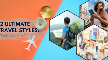 12 Ultimate Travel Styles: Which One Are You?
